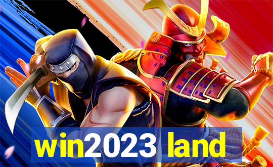 win2023 land